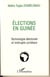 Élections en guinée - technologie électorale et imbroglio juridique