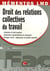 Droit des relations collectives du travail
