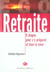 Retraite : 9 Etapes Pour Bien S'Y préparer