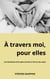 À travers moi, pour elles : Les émotions d'un père écrites à l'encre du coeur