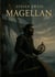 Magellan : Une biographie littéraire sur le destin héroïque, la découverte et le tragique voyage de Magellan