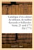 Catalogue d'un très beau cabinet de tableaux, presque tous des plus grands maîtres flamands : et hollandais, rassemblés avec soin. Vente, 25 avril 1775