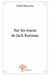 Sur les traces de jack kerouac
