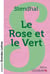 Le Rose et le Vert