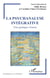 La psychanalyse intégrative : Une pratique vivante