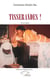 Tisserandes ! : Nouvelles