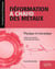 Déformation à chaud des métaux - physique et mécanique