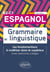 Espagnol. grammaire et linguistique : les fondamentaux à maîtriser dans le supérieur