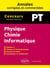 Annales corrigées et commentées : physique-chimie-informatique PT 2020-2021-2022-2023