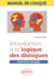 Manuel de logique : Introduction à la logique des dialogues - Exercices corrigés