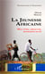 La jeunesse africaine - mal-être, drogues, homosexualité