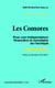 Les Comores - pour une indépendance financière et monétaire de l'archipel