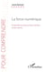 La force numérique - prospérité et puissance des individus et des nations