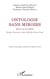 Ontologie sans miroirs - essai sur la réalité - Borges, Descartes, Locke, Berkeley, Kant, Freud