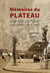 Mémoires du plateau - une cité ouvrière aux portes de caen