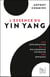 L'essence du yin yang : une exploration de la philosophie chinoise des opposés