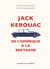Jack kerouac - de l'amérique à la bretagne