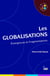 Les globalisations - émergences et fragmentations
