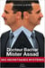 Docteur Bachar mister Assad - ses secrets et ses mystères