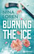BURNING THE ICE