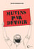 Mutins par devoir : essai d'anticipation politique