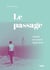 Le passage : choisir de mourir dignement
