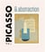 Picasso & abstraction