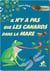 Y a pas que les canards dans la mare