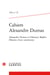 Cahiers Alexandre Dumas n.19 : Alexandre Dumas et Clémence Badère : histoire d'une controverse