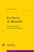 Les Rocca de Marseille - passions et intérêts d'une famille-entreprise