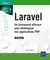Laravel : Un framework efficace pour développer vos applications PHP (2e édition)