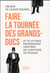 Faire La Tournée Des Grands-Ducs - Et 99 Autres Expressions Héritées De L'Histoire De France
