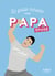 Papa épuisé
