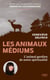 Les animaux médiums : L'animal gardien de notre spiritualité