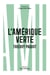 L'Amérique verte - portraits d'amoureux de la nature