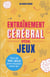 Entraînement cérébral : spécial jeux