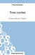 Trois contes de Flaubert : analyse complète de l'oeuvre