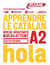 Apprendre le catalan - Niveau débutants - A2 (édition 2024)