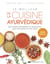 Le meilleur de la cuisine ayurvédique : des recettes authentiques et savoureuses pour votre plaisir