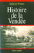 HISTOIRE DE LA VENDEE.