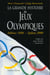 La grande histoire des jeux olympiques - athenes 1896-sydney 2000