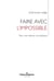 Faire avec l'impossible - pour une relance du politique