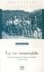 La vie inimitable - dans les maquis du Trièves et du Vercors en 1943 et 1944