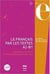 Le français par les textes - A2>B1 - livre de l'élève