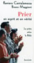 Prier en esprit et en vérité - la prière selon La Bible