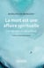 La mort est une affaire spirituelle - une infirmière en soins palliatifs
