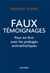 Faux témoignage - pour en finir avec les préjugés anticatholiques