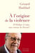 À l'origine de la violence - de Cain à Oedipe