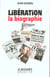 Liberation, la biographie - une aventure moderne