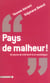 Pays de malheur ? un jeune de cite ecrit a un sociologue
